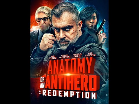 Anatomy of An Antihero  redemption Distributor Trailer 2020