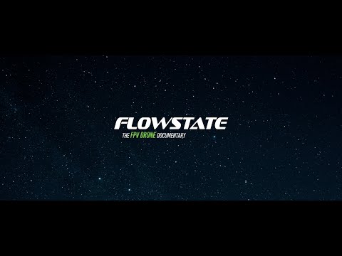 Flowstate : The FPV Drone Documentary (Full Trailer)