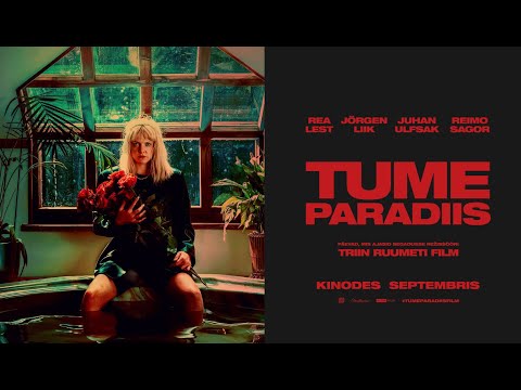 TUME PARADIIS - treiler. Kinodes septembris 2023.