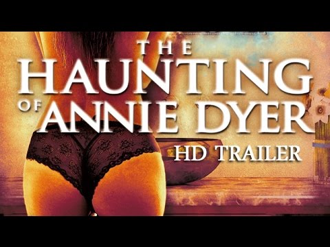 The Haunting of Annie Dyer HD Trailer 2016
