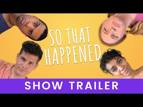 SO THAT HAPPENED - TV Show Trailer