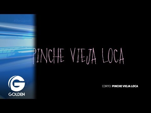 Pinche vieja loca | El corto de la semana - 24 x segundo | Golden