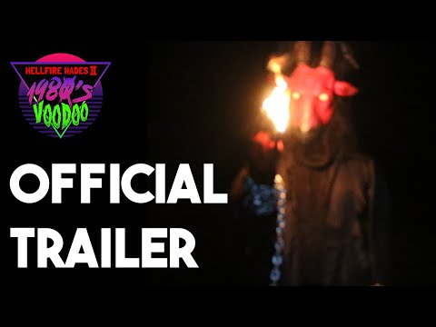 Hellfire Hades II: 1980's Voodoo | Official Trailer