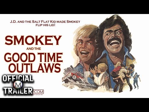 SMOKEY & THE GOOD TIME OUTLAWS (1978) | Official Trailer | 4K