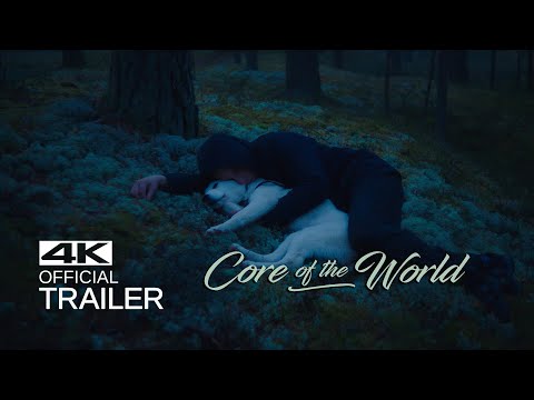 CORE OF THE WORLD Official Trailer (2018)