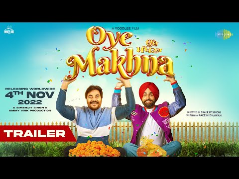 Oye Makhna - Trailer | Ammy Virk | Tania | Guggu Gill | Sidhika S | Simerjit | Latest Punjabi Movies