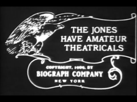 The Joneses Have Amateur Theatricals (1909)