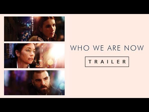 Who We Are Now - Official Trailer