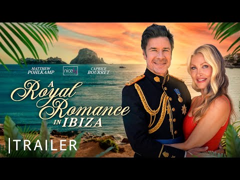 A Royal Romance In Ibiza | Nicely Entertainment | Trailer