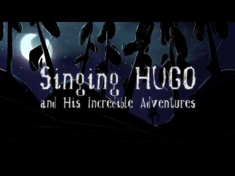 Singing HUGO and His Incredible Adventures / OFFICIAL TRAILER