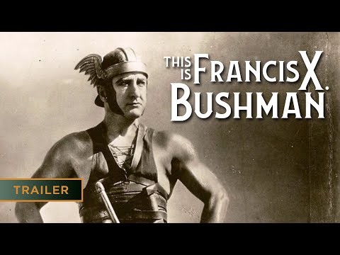 This is Francis X. Bushman (2021) - Trailer