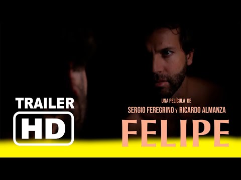 Felipe - Película | Tráiler Oficial | HD