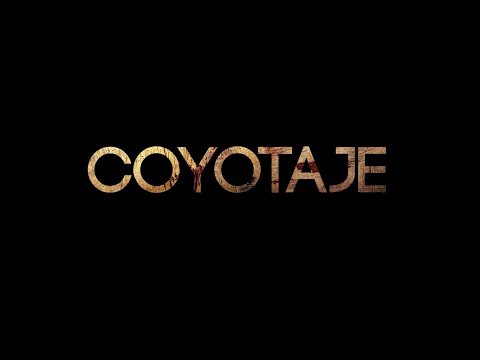 COYOTAJE Trailer