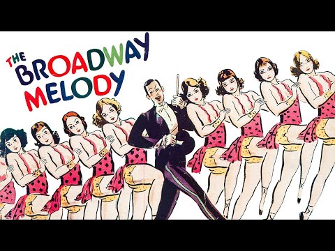 The Broadway Melody (1929) 4K | Full Movie | Pre-Code Musical