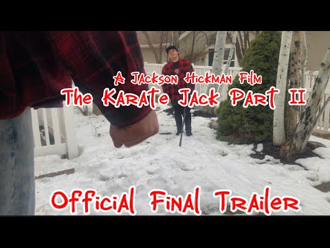 Jackson Studios Presents: The Karate Jack Part II- Official Final Trailer