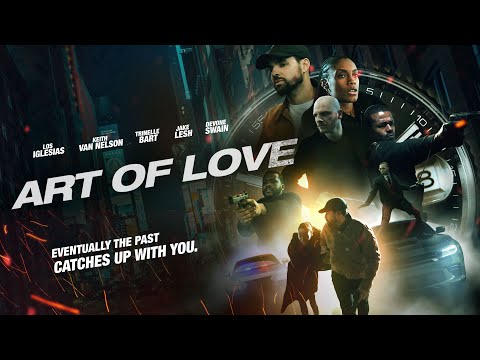 Art of Love | The Past Catches Up With You | New Movie Now Streaming | Official Trailer
