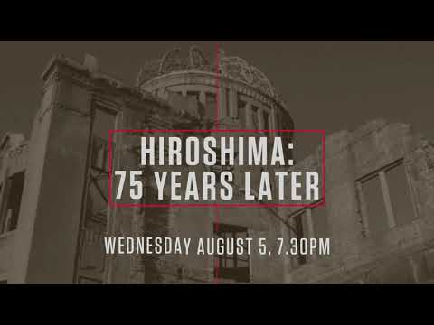 Hiroshima: 75 Years Later trailer | Aug 5 | History Channel (Foxtel)