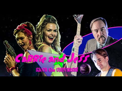 Carrie and Jess Save the Universe! official trailer