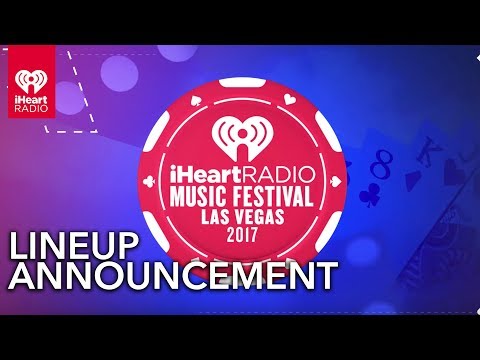 iHeartRadio Music Festival 2017 Lineup
