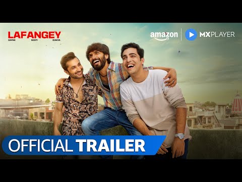 Lafangey - Official Trailer | Harsh Beniwal, Barkha Singh, Gagan Arora & Anud | Amazon MX Player