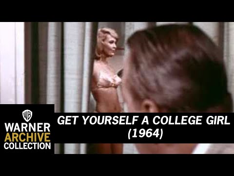 GET YOURSELF A COLLEGE GIRL (Original Theatrical Trailer)