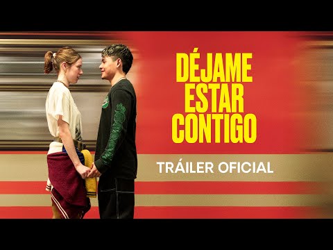 Déjame estar contigo - Tráiler Oficial