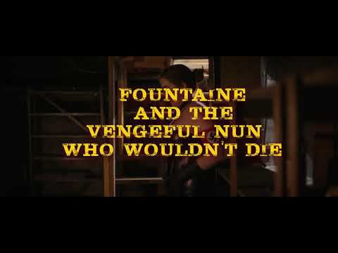 FOUNTAINE AND THE VENGEFUL NUN WHO WOULDN'T DIE Official Trailer (2021)