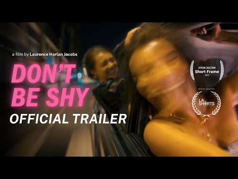 DON'T BE SHY (official trailer)