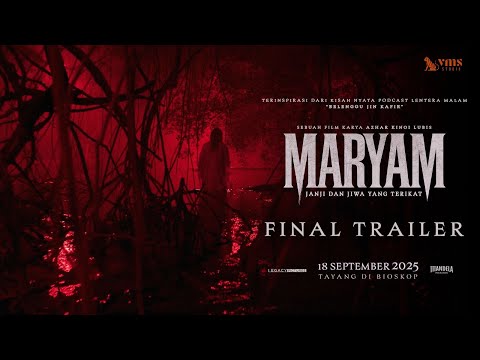 FINAL TRAILER - MARYAM:  JANJI & JIWA YANG TERIKAT