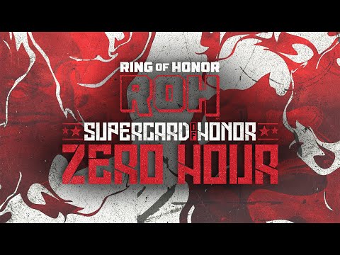 ROH Supercard of Honor: ZERO HOUR LIVE at 7pm ET / 4pm PT | 3/31/23 Los Angeles, Ca