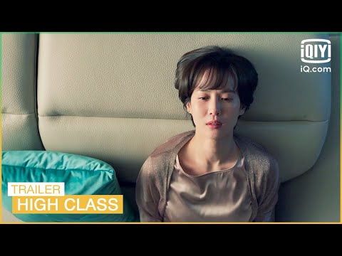 Official Trailer | High Class | iQiyi K-Drama