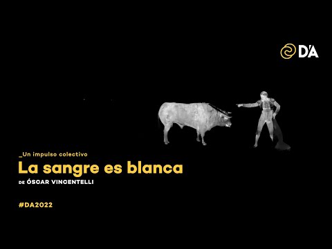 La sangre es blanca | Óscar Vincentelli | Trailer | D'A 2022