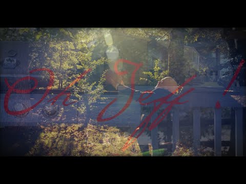 Oh Jeff ! Trailer (Featuring a poem from Alexa)