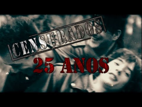 " 25 Anos de Censurados " trailer