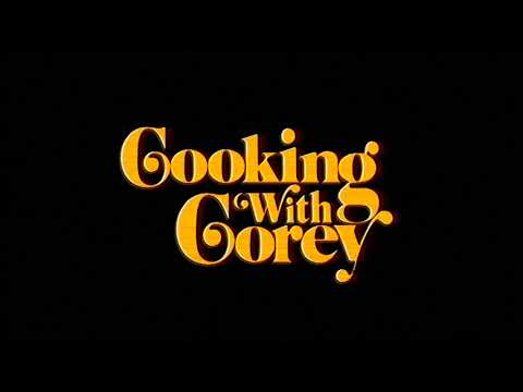 Cooking With Corey | Offical Trailer