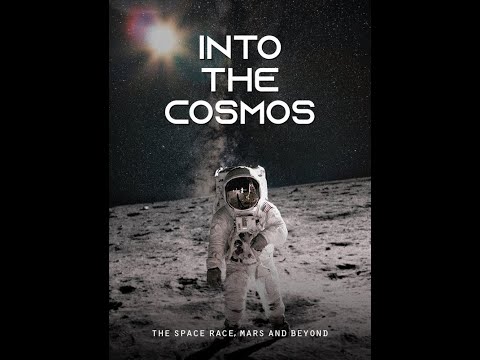 Into the Cosmos: The Space Race, Mars and Beyond (Official Trailer)