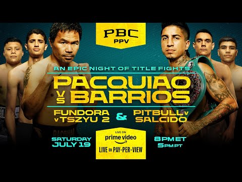 Pacquiao vs Barrios PREVIEW: July 19, 2025 | PBC PPV on Prime Video