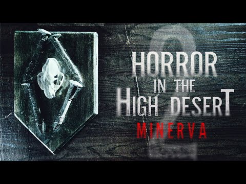 Horror in the High Desert 2: Minerva - Official Trailer