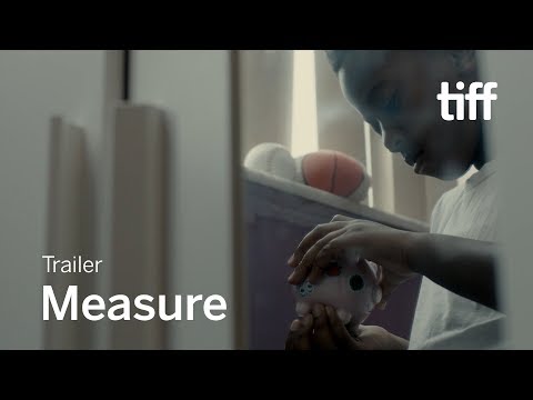 MEASURE Trailer | TIFF 2019