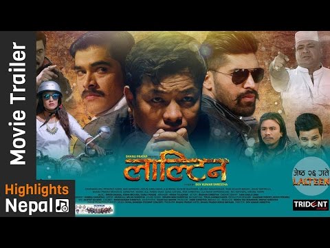 New Nepali Movie LALTEEN Official Trailer 2017/2074 Ft. Dayahang Rai, Priyanka Karki, Keki Adhikari