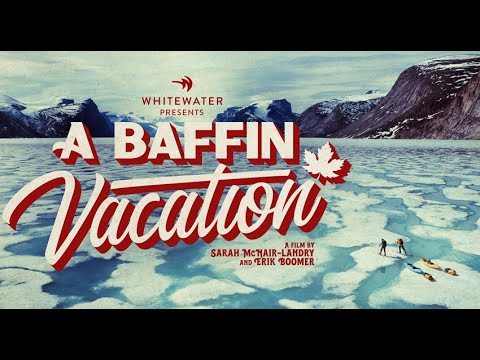 A Baffin Vacation - Trailer