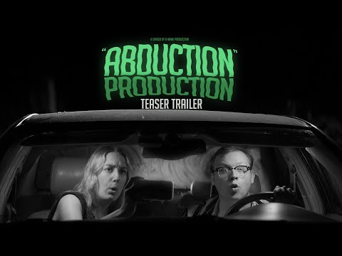 Abduction Production  - Teaser Trailer