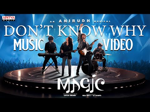 Don't Know Why Music Video | Magic | Anirudh Ravichander | Aishwarya |Krishna Kanth|Gowtam Tinnanuri
