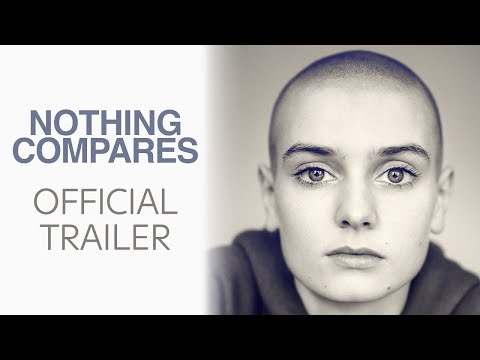 Nothing Compares- Official Trailer Sky UK