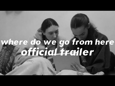 Where Do We Go From Here? - Official Trailer