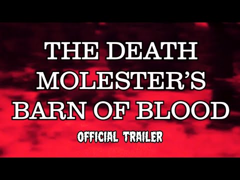 The Death Molester's Barn Of Blood (OFFICIAL TRAILER)