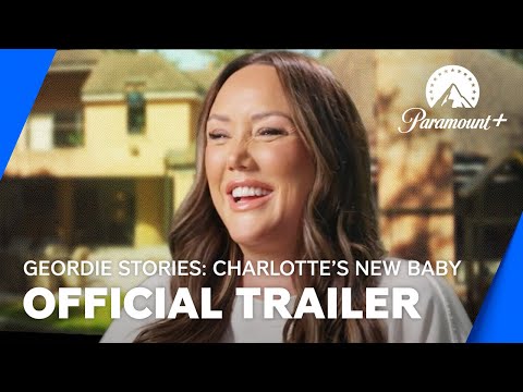 Geordie Stories: Charlotte's New Baby | Official Trailer | Paramount+ UK & Ireland