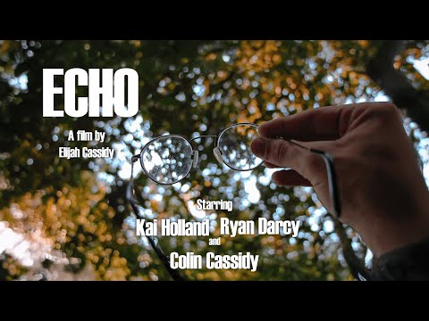 Echo - A short film by Elijah Cassidy