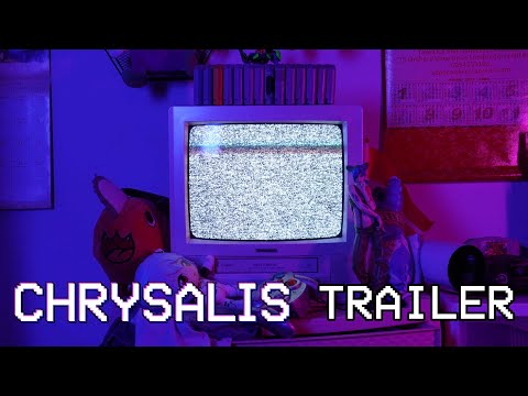 Chrysalis Trailer