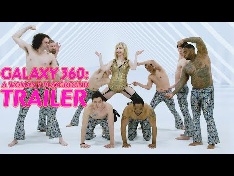 GALAXY 360: A WOMAN'S PLAYGROUND Official Trailer (2022) Comedy Sci-Fi
